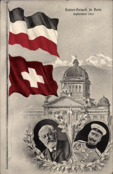 Postcard Canton of Bern, Kaiser visit, Wilhelm II, Ludwig Forrer