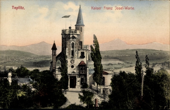 Postcard Teplice Teplitz Region Aussig, Kaiser Franz Josef-Warte, mountain landscape,