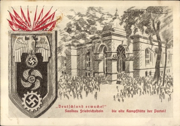 Postal stationery artist Postcard Axster Heudtlaß, Saalbau Friedrichshain, battleground of the party, Germany awake!