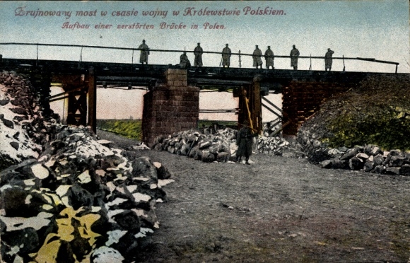 Postcard Zrujnowany most w czasie wojny w Krolestwie Polskim, Destroyed Bridge