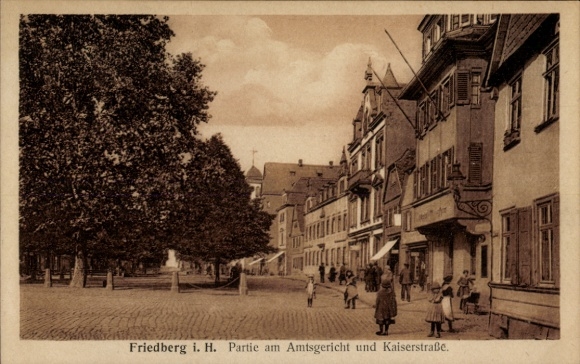 Postcard Friedberg in Hesse, District Court and Kaiserstraße