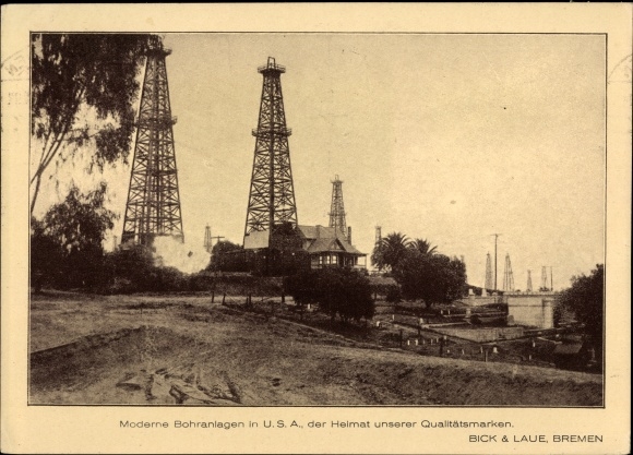 Postcard company Bick &amp; Laue Bremen, modern drilling rigs in the USA, the home of our quality brands