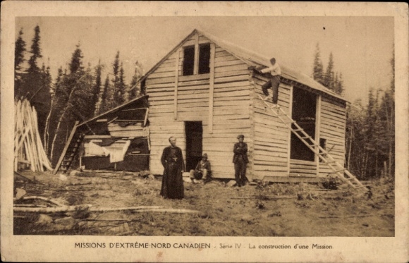 Postcard Canada, Extreme Missions of Northern Canada, The Construction of a Mission