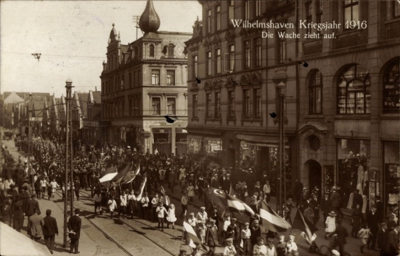 Wilhelmshaven in Lower Saxony, war year 1916, The guard is moving in, sailors
